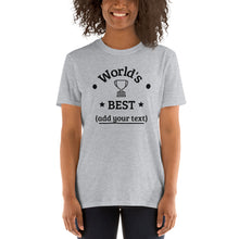 Load image into Gallery viewer, &quot;World&#39;s Best...&quot; Fill In The Blank Tee! (White and Grey Options)
