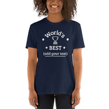 Load image into Gallery viewer, "World's Best..." Fill In The Blank Tee! (Dark Color Options)