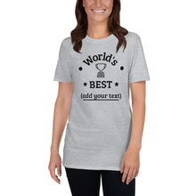 Load image into Gallery viewer, "World's Best..." Fill In The Blank Tee! (White and Grey Options)