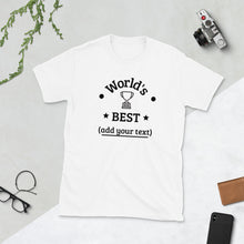 Load image into Gallery viewer, "World's Best..." Fill In The Blank Tee! (White and Grey Options)