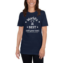 Load image into Gallery viewer, "World's Best..." Fill In The Blank Tee! (Dark Color Options)