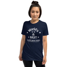 Load image into Gallery viewer, "World's Best..." Fill In The Blank Tee! (Dark Color Options)