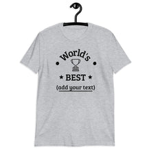 Load image into Gallery viewer, "World's Best..." Fill In The Blank Tee! (White and Grey Options)