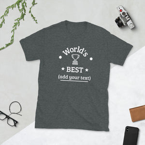 "World's Best..." Fill In The Blank Tee! (Dark Color Options)