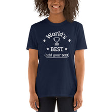 Load image into Gallery viewer, &quot;World&#39;s Best...&quot; Fill In The Blank Tee! (Dark Color Options)
